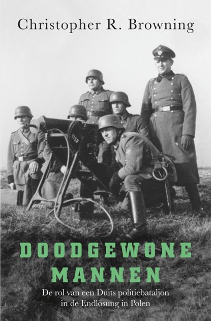 Doodgewone mannen, Christopher R. Browning - Paperback - 9789401917223