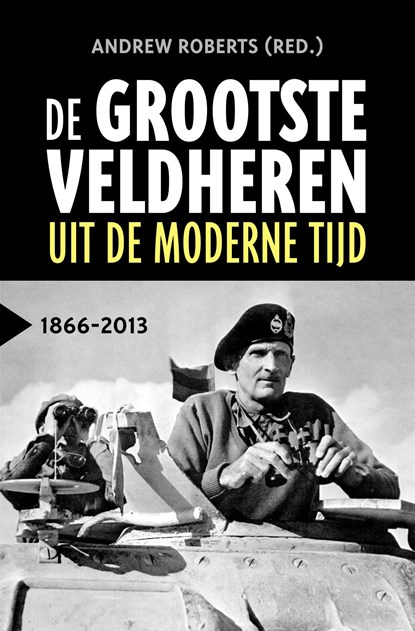 De grootste veldheren uit de moderne tijd, 1866-2013, Andrew Roberts - Ebook - 9789401917315