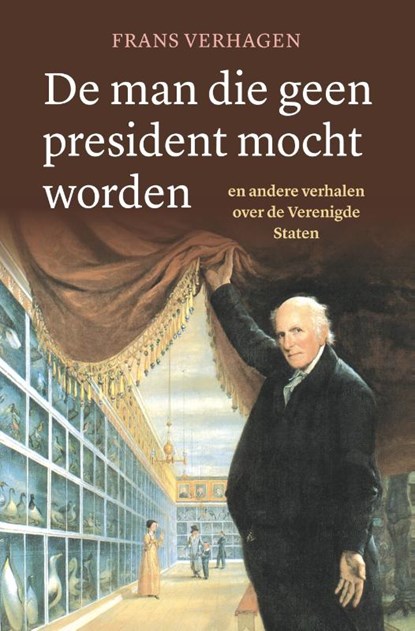 De man die geen president mocht worden, Frans Verhagen - Paperback - 9789401917407