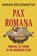 Pax Romana, Adrian Goldsworthy - Paperback - 9789401918077