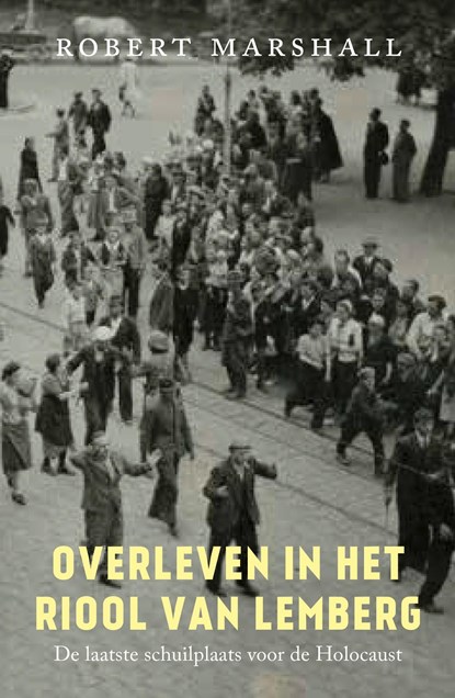 Overleven in het riool van Lemberg, Robert Marshall - Ebook - 9789401918107