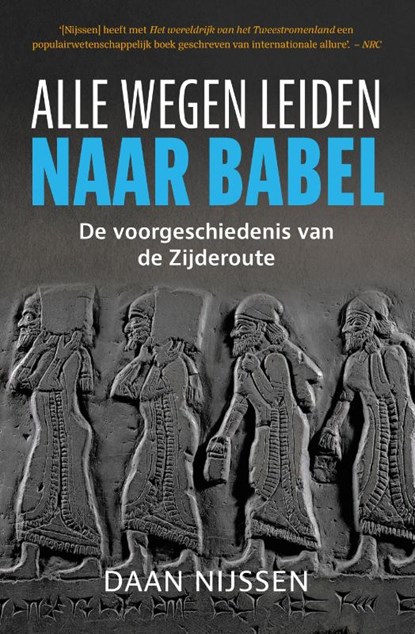 Alle wegen leiden naar Babel, Daan Nijssen - Paperback - 9789401918510