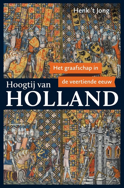 Hoogtij van Holland, Henk 't Jong - Ebook - 9789401918541
