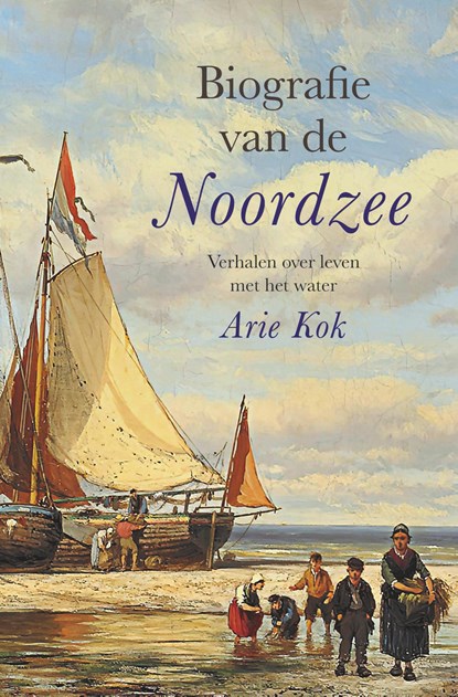 Biografie van de Noordzee, Arie Kok - Ebook - 9789401918626