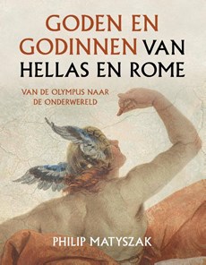 Goden en godinnen van Hellas en Rome 9789401919050