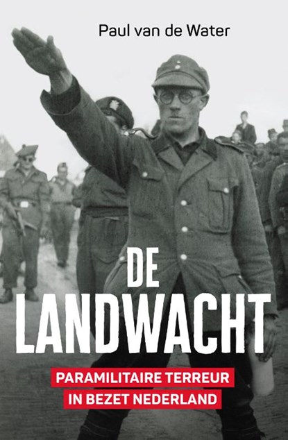 De Landwacht, Paul van de Water - Paperback - 9789401919159