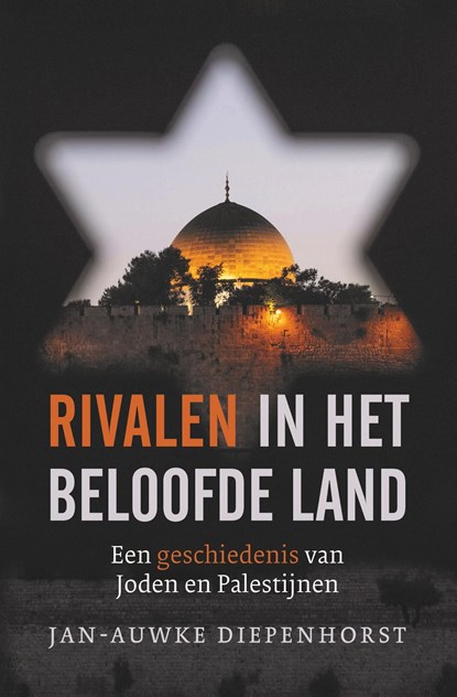 Rivalen in het beloofde land, Jan-Auwke Diepenhorst - Ebook - 9789401919234