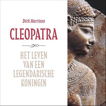 Cleopatra, Dick Harrison - Luisterboek MP3 - 9789401919739