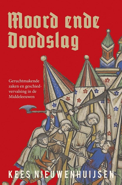 Moord ende doodslag, Kees Nieuwenhuijsen - Ebook - 9789401919845