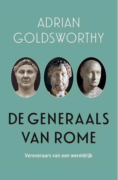 De generaals van Rome, Adrian Goldsworthy - Paperback - 9789401920018