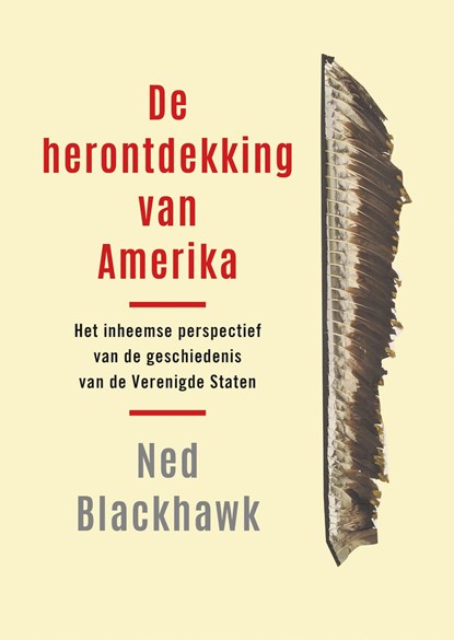 De herontdekking van Amerika, Ned Blackhawk - Ebook - 9789401920070