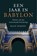 Een jaar in Babylon, Daan Nijssen - Paperback - 9789401920421
