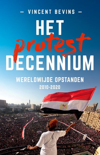 Het protestdecennium, Vincent Bevins - Ebook - 9789401920629