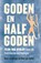 Goden en halfgoden, Jona Lendering ; Hein van Dolen - Paperback - 9789401920711