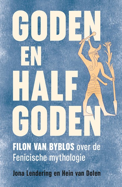 Goden en halfgoden, Jona Lendering ; Hein van Dolen - Ebook - 9789401920728