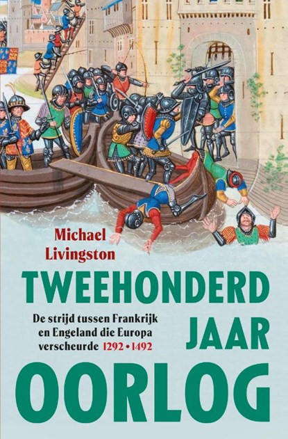 Tweehonderd jaar oorlog, Michael Livingston - Paperback - 9789401920780