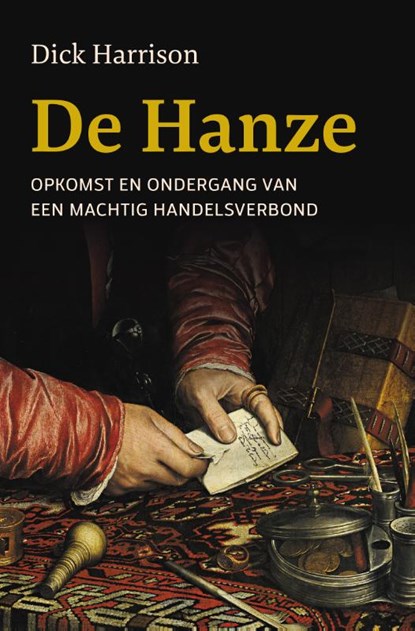 De Hanze, Dick Harrison - Gebonden - 9789401921060