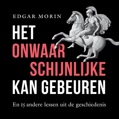 Het onwaarschijnlijke kan gebeuren, Edgar Morin - Luisterboek MP3 - 9789401921534