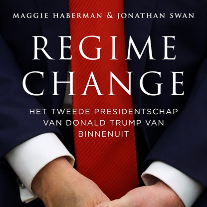 Regime change, Maggie Haberman ; Jonathan Swan - Luisterboek MP3 - 9789401921978