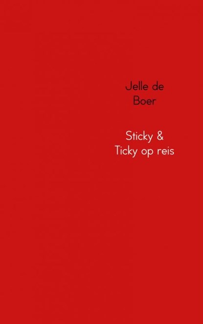 Sticky & Ticky op reis, J. de Boer - Ebook - 9789402100822