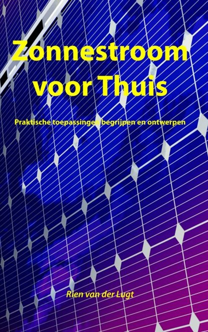 Zonnestroom voor thuis, Rien van der Lugt - Paperback - 9789402100860