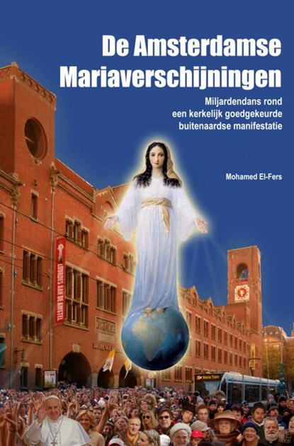 De Amsterdamse Mariaverschijningen, Mohamed El-Fers - Paperback - 9789402101232