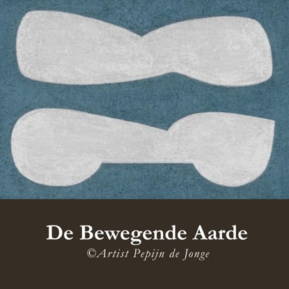 De Bewegende Aarde, Pepijn de Jonge - Paperback - 9789402101584