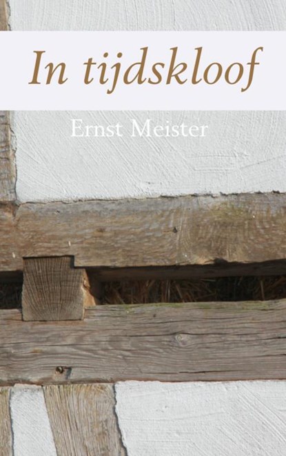 In tijdskloof, Ernst Meister - Paperback - 9789402102451