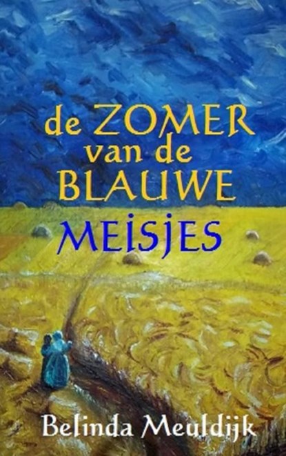 De zomer van de blauwe meisjes, Belinda Meuldijk - Ebook - 9789402102505