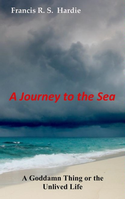 A journey to the sea, Francis R. S. Hardie - Paperback - 9789402102734