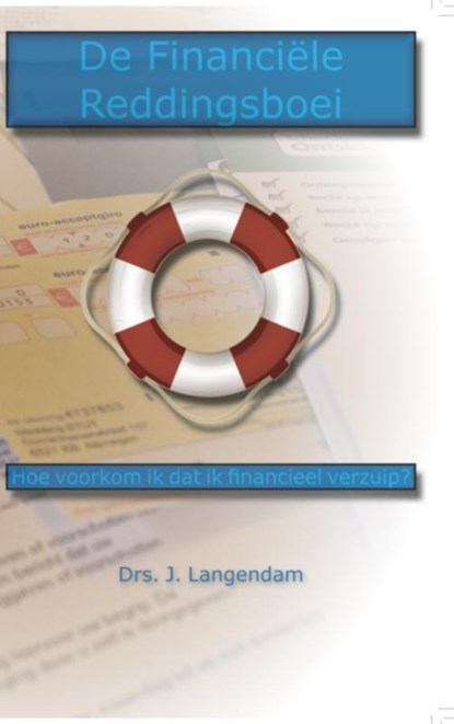 De Financiële Reddingsboei, Drs. Jeroen Langendam - Paperback - 9789402102925