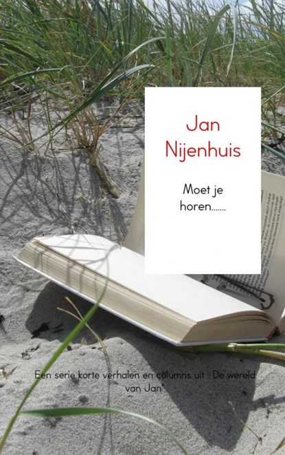 Moet je horen......., Jan Nijenhuis - Paperback - 9789402103007