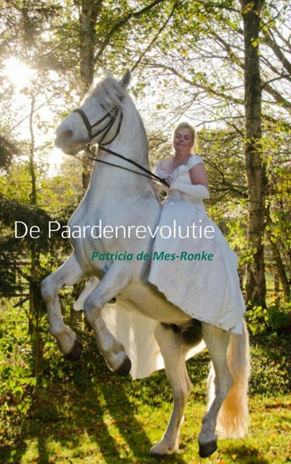 De paardenrevolutie, Patricia de Mes-Ronke - Paperback - 9789402103106