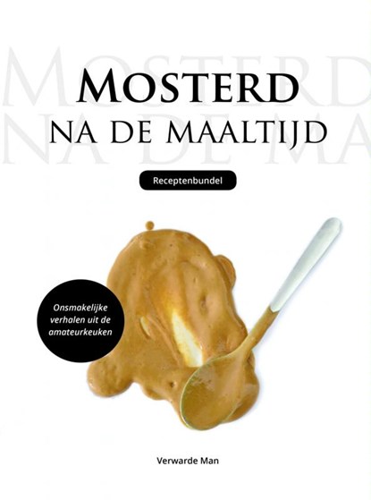 Mosterd na de maaltijd, Verwarde Man - Paperback - 9789402103342