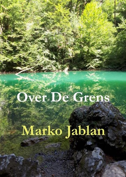Over de grens, Marko Jablan - Ebook - 9789402103410