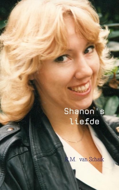 Shanon's liefde, R.M. van Schaik - Ebook - 9789402104158