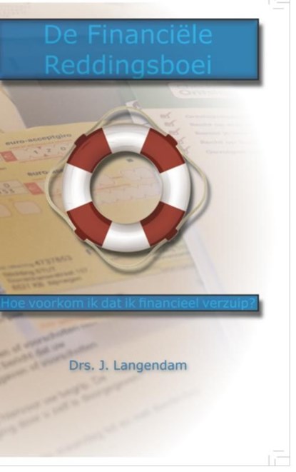 De Financiële Reddingsboei, Drs. Jeroen Langendam - Ebook - 9789402105131