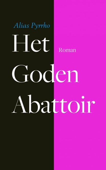 Het goden abattoir, Alias Pyrrho - Paperback - 9789402105681