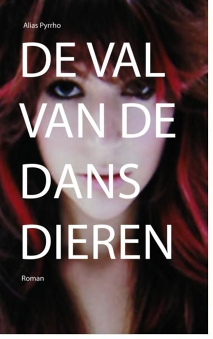 De val van de dansdieren, Alias Pyrrho - Ebook - 9789402105728