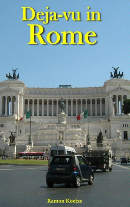 Deja-vu in Rome, Ramon Koetze - Paperback - 9789402106176