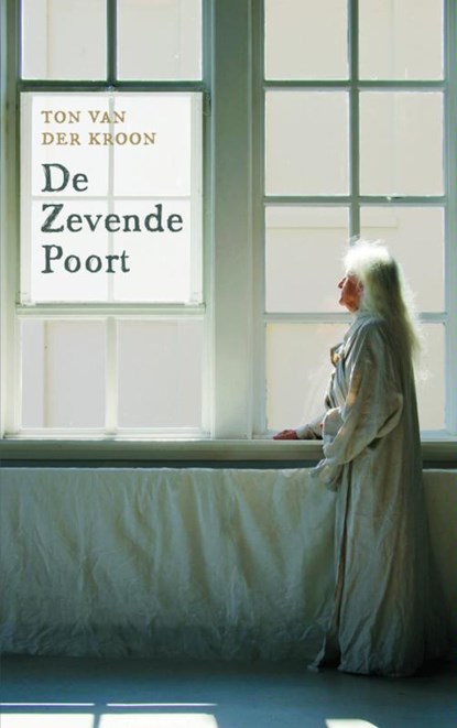 De zevende poort, Ton van der Kroon - Paperback - 9789402106183