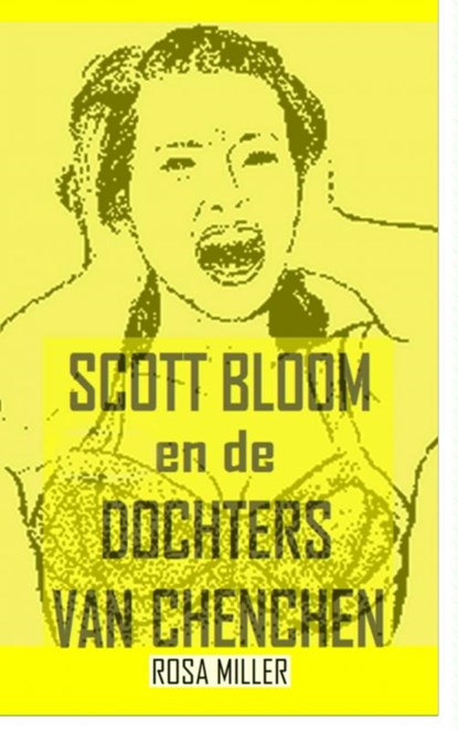 Scott Bloom en de dochters van Chenchen, Rosa Miller - Ebook EPUB - 9789402106435