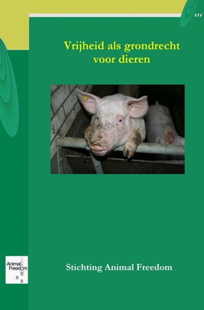 Vrijheid is een grondrecht voor dieren, Bert Stoop - Paperback - 9789402107852