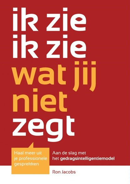 Ik zie ik zie wat jij niet zegt, Ron A.F. Jacobs - Paperback - 9789402108545