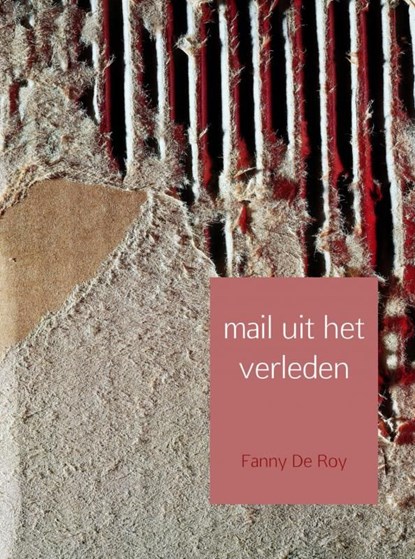 Mail uit het verleden, Fanny de Roy - Ebook - 9789402108965