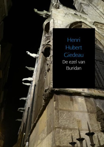 De ezel van Buridan, Henri Hubert Giedeau - Paperback - 9789402109597