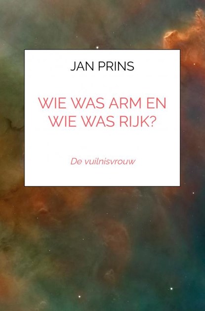 Wie was Arm en wie was Rijk?, Jan Prins - Paperback - 9789402109665