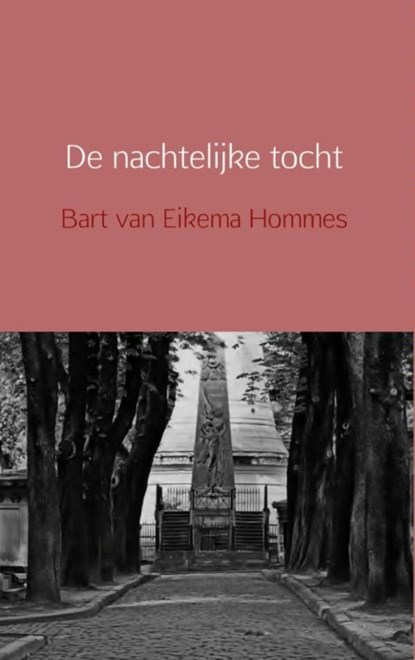 De nachtelijke tocht, Bart van Eikema Hommes - Ebook - 9789402109696