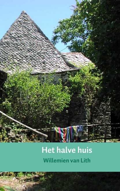 Het halve huis, Willemien van Lith - Paperback - 9789402109870