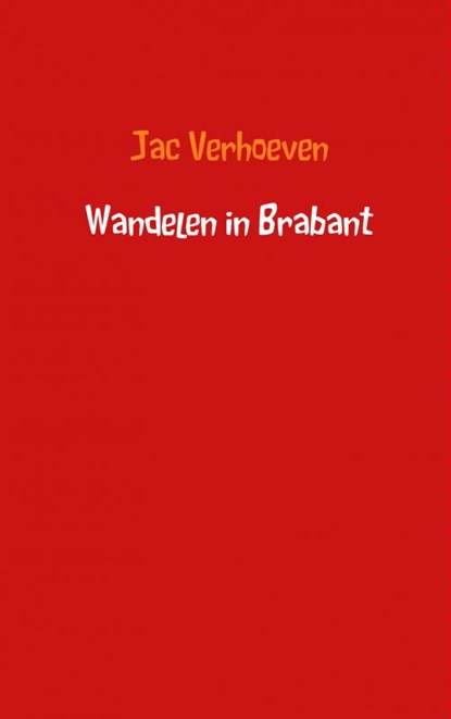 Wandelen in Brabant, Jac Verhoeven - Paperback - 9789402111262